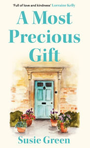 Title: A Most Precious Gift, Author: Susie Green