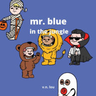 Title: Mr. Blue in the Jungle, Author: V. N. Lou