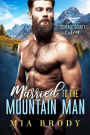 Married to the Mountain Man (Courage County Curves)