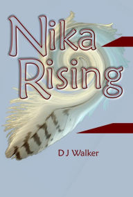 Title: Nika Rising: Book Two of Tek & Nika Series, Author: D J Walker