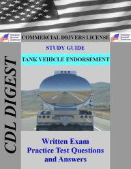 Title: CDL Study Guide: Tank Vehicle Endorsement, Author: Cdl Digest