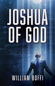 Title: Joshua of God, Author: William Boffi