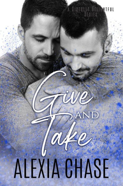 Give and Take: A Sinfully Delightful Series