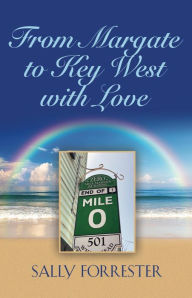 Title: From Margate to Key West with Love, Author: Sally Forrester