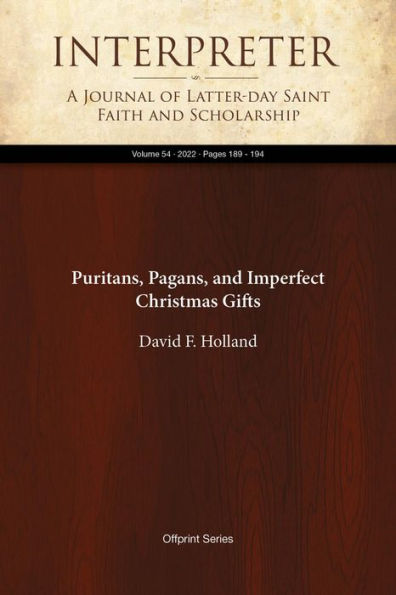 Puritans, Pagans, and Imperfect Christmas Gifts