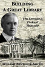 Building A Great Library: The Coolidge Years at Harvard