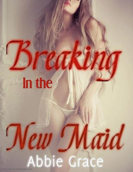 Breaking In the New Maid ~ An Erotic Story of Victorian Discipline