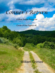 Title: Conner's Return: A Blue Ridge Romance, Author: William Grimes