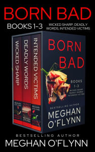 Born Bad Boxed Set: Serial Killer Thrillers 1-3: Wicked Sharp, Deadly Words, and Intended Victims