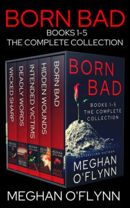 Title: Born Bad Boxed Set: The Complete Collection of Intense Serial Killer Thrillers, Author: Meghan O'Flynn