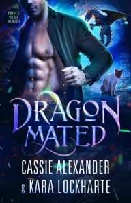 Title: Dragon Mated, Author: Cassie Alexander