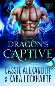 Title: Dragon's Captive, Author: Cassie Alexander