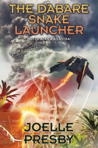 Title: The Dabare Snake Launcher, Author: Joelle Presby