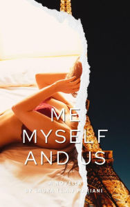 Title: Me Myself and Us: The Nine Lives of Gabrielle: For Three She Strays - Book 2, Author: Laura Mariani