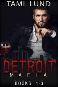 Title: Detroit Mafia Books 1-3, Author: Tami Lund