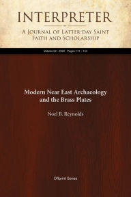 Title: Modern Near East Archaeology and the Brass Plates, Author: Noel B. Reynolds