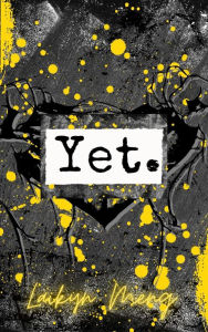 Title: Yet: Suspenseful Young Adult Romance, Author: Laikyn Meng