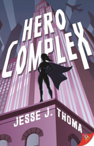 Title: Hero Complex, Author: Jesse J. Thoma