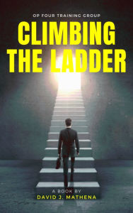 Title: Climbing the Ladder, Author: David Mathena