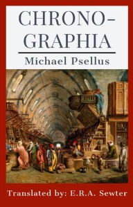 Title: Chronographia, Author: Michael Psellus