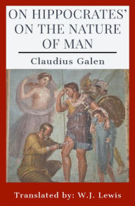 Title: On Hippocrates' On the Nature of Man, Author: Claudius Galen