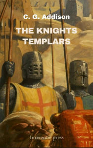 Title: The Knights Templars, Author: Charles Greenstreet Addison