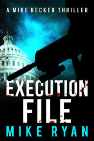 Title: Execution File, Author: Mike Ryan