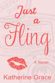 Free books download epub Just a Fling by Katherine Grace, Katherine Grace 9781509245857