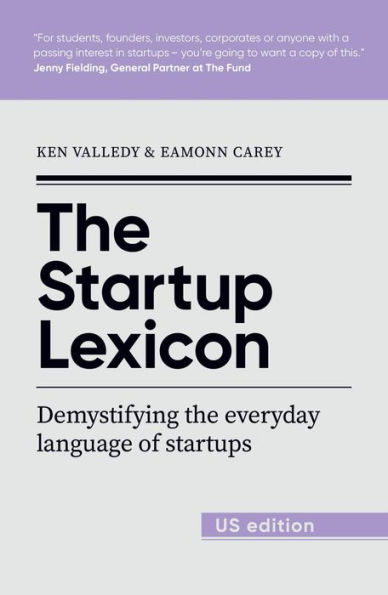 The Startup Lexicon - US Edition: Demystifying the everyday language of startups