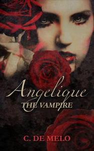 Title: Angelique The Vampire, Author: C. De Melo