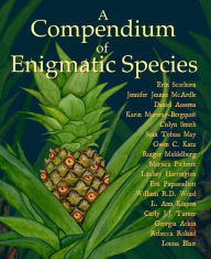 Title: A Compendium of Enigmatic Species, Author: Karin Murray-Bergquist