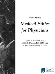 Title: Medical Ethics for Physicians, Author: NetCE