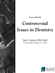 Title: Controversial Issues in Dentistry, Author: Mark Szarejko