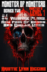 Title: Monster of Monsters: Series Two Mortem's Level 1: #4, Author: Kristie Lynn Higgins