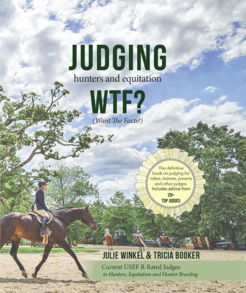 Judging Hunters and Equitation WTF? (Want The Facts?)