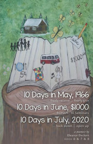 Title: ... 10 Days in May,1966 ... ... 10 Days in June, $1000 ... 10 Days in July, 2020: BONUS: 10 Seminars, Author: Eleanor Deckert