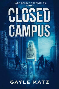 Title: Closed Campus, Author: Gayle Katz