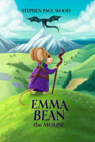 Title: Emma Bean the Mouse, Author: Stephen Wood