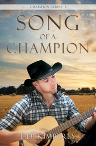 Title: Song of a Champion, Author: L.D. Kimberly