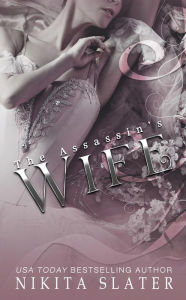 Title: The Assassin's Wife, Author: Nikita Slater