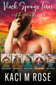 Title: Rock Springs Texas Complete Collection: 5 Hot Cowboy Romances! + Bonus Novella, Author: Kaci M. Rose