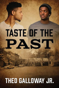 Title: Taste of the Past, Author: Theo Galloway Jr.