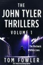 The John Tyler Thrillers: Volume 1: Novels 1-2