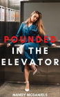Pounded in the Elevator