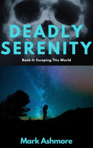 Title: Deadly Serenity, Author: Mark Ashmore