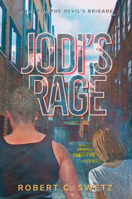 Title: Jodi's Rage, Author: Robert C. Swetz