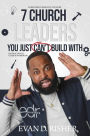 7 Church Leaders You Just Can't Build With: Instructional Guide and Workbook