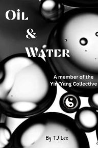 Title: Oil & Water, Author: Tj Lee