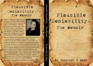 Title: Plausible Deniability The Memoir, Author: Jennifer N. Mars