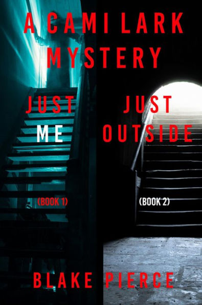 A Cami Lark FBI Suspense Thriller Bundle: Just Me (#1) and Just Outside (#2)